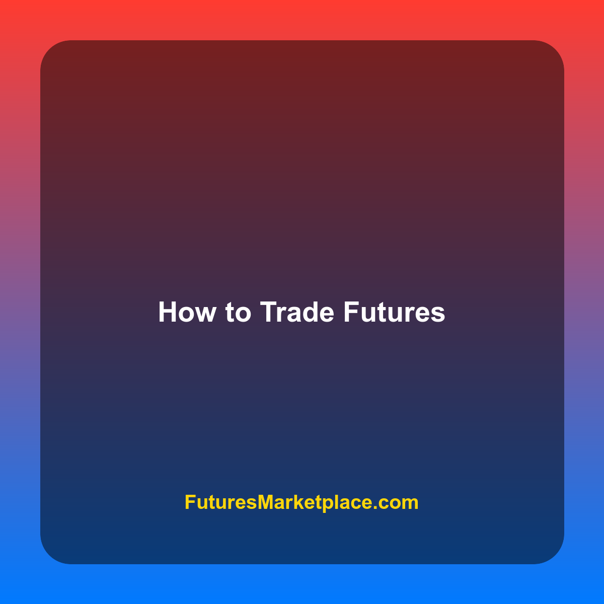 About FuturesMarketplace.com